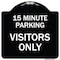 Signmission Reserved Parking 15 Minute Parking for Visitors Heavy-Gauge Aluminum Sign, 18" x 18", BW-1818-23055 A-DES-BW-1818-23055 - alternate 1